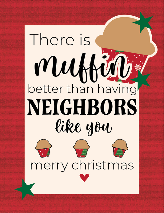 There's "Muffin" Better - Neighbor Tag