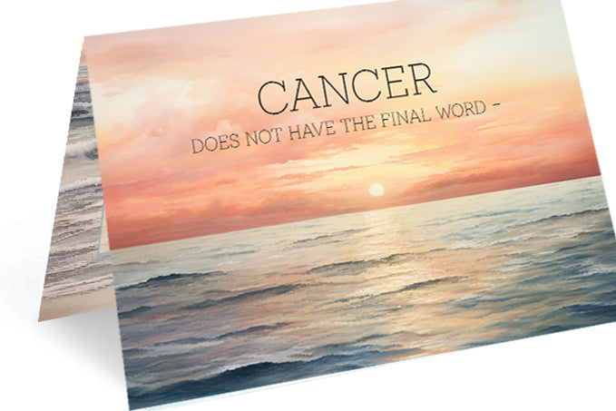 Cancer Does Not Have the Final Word - - Single 5x7 Card
